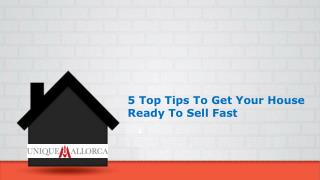 5 Top Tips To Get Your House Ready To Sell Fast