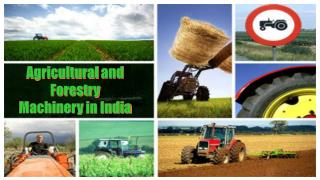 Agricultural and Forestry Machinery in India