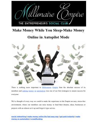 Make Money While You Sleep in Autopilot Mode