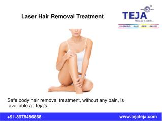 Laser Hair Removal Treatment at Teja's