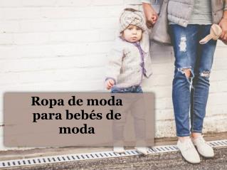 Ropa de moda para bebés de moda