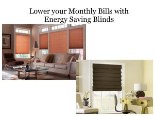 Lower your monthly bills with energy saving blinds