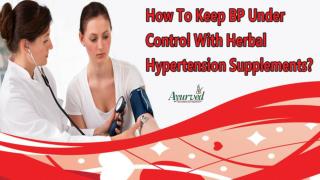 How To Keep BP Under Control With Herbal Hypertension Supplements?