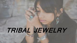 Tribal Jewelry