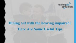 Dining out with the hearing impaired? Here Are Some Useful Tips