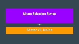 Ajnara Belvedere Review
