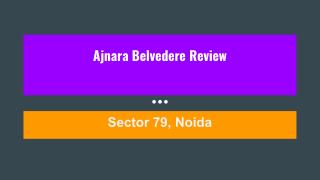 Ajnara Belvedere Review