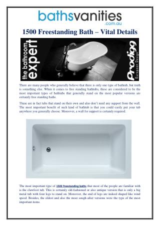 1500 Freestanding Bath – Vital Details