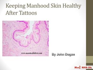 Keeping Manhood Skin Healthy After Tattoos