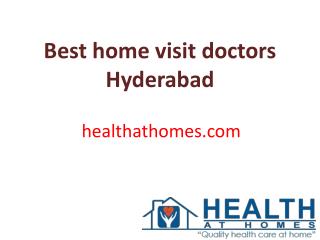 Best home visit doctors Hyderabad