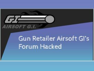 Gun Retailer Airsoft GI’s Forum Hacked