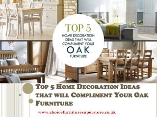 Top 5 Home Decoration Ideas that will Compliment Your Oak Furniture
