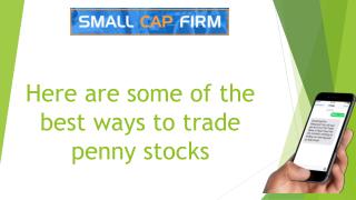 Here are some of the best ways to trade penny stocks