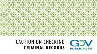 Caution on Checking Criminal Records