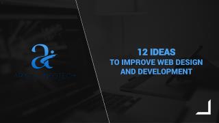 12 Ideas to Improve Web Design and Development