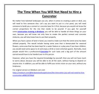 The Time When You Will Not Need to Hire a Concretor