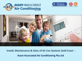 Install, Maintenance & Sales of Air Con Systems Gold Coast: Asset Associated Air Conditioning Pty Ltd