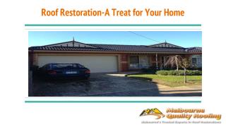 Roof Restoration- A Treat for Your Home