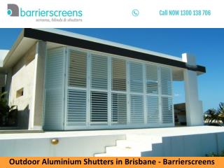 Outdoor Aluminium Shutters in Brisbane –Barrierscreens