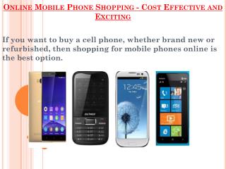 Cost Effective and Exciting - Online Mobile Phone Shopping