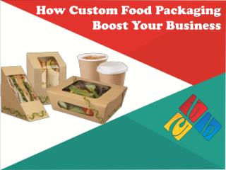 How Custom Food Packaging Boost Your Business