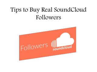 Tips to Buy Real SoundCloud Followers