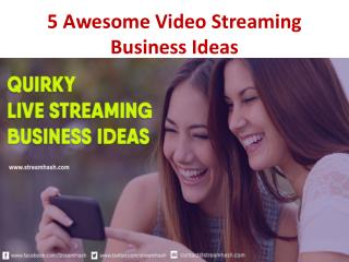 5 Awesome Video Streaming Business Ideas