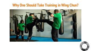 Why One Should Take Training in Wing Chun?
