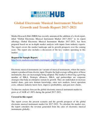 Global Electronic Musical Instrument Market Growth and Trends Report 2017-2021