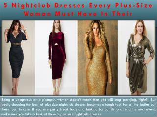 5 Nightclub Dresses Every Plus-Size Woman Must Have In Their Wardrobe!