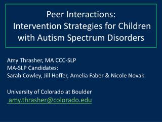 Peer Interactions: Intervention Strategies for Children with Autism Spectrum Disorders