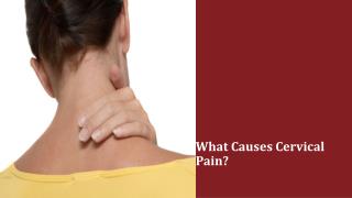 What Causes Cervical Pain?