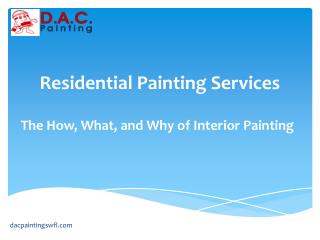 Residential Painting Services- how what and why interior painting.pptx