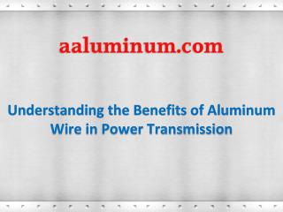 Understanding the Benefits of Aluminum Wire in Power Transmission