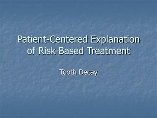 Patient-Centered Explanation of Risk-Based Treatment