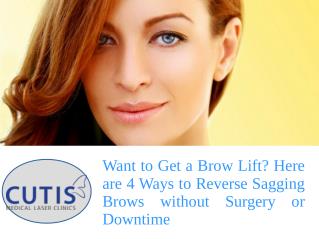 Want to Get a Brow Lift? Here are 4 Ways to Reverse Sagging Brows without Surgery or Downtime