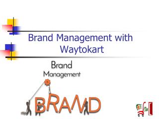 Waytokart with brand management