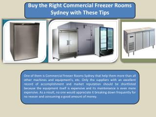 Buy the Right Commercial Freezer Rooms Sydney with These Tips