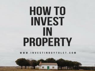 How To Invest In Property