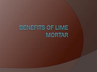 Benefits of lime mortar