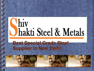 Special Grade Steel Supplier in New Delhi