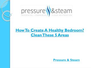 How To Create A Healthy Bedroom? Clean These 5 Areas