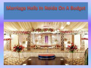 Marriage Halls In Noida On A Budget