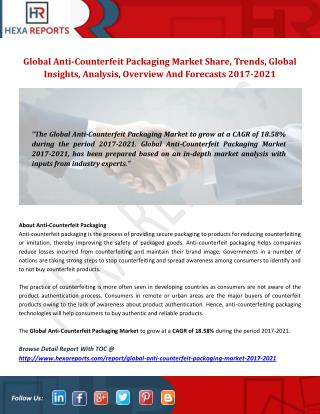 Anti-Counterfeit Packaging Market Analysis, Insights And Forecasts 2017-2021: Hexa Reports