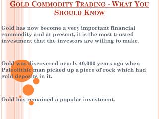 What You Should Know About Gold Commodity Trading