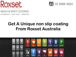 Get A Unique non slip coating From Roxset Australia