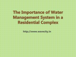 The Importance of Water Management System in a Residential Complex
