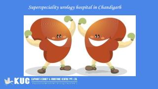 Superspeciality urology hospital in Chandigarh