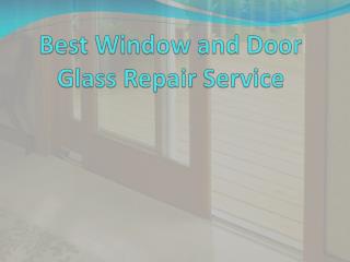 Best Window and Door Glass Repair Service