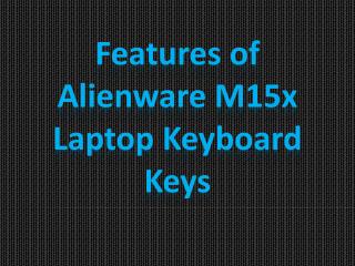 Features of Alienware M15x Laptop Keyboard Keys